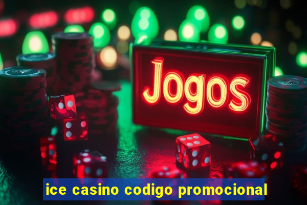 ice casino codigo promocional